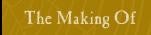 The Making Of
